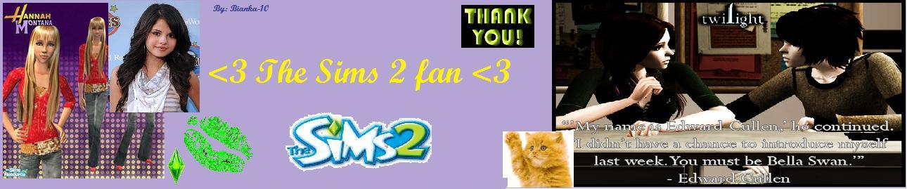 <3 The sims 2 fan <3